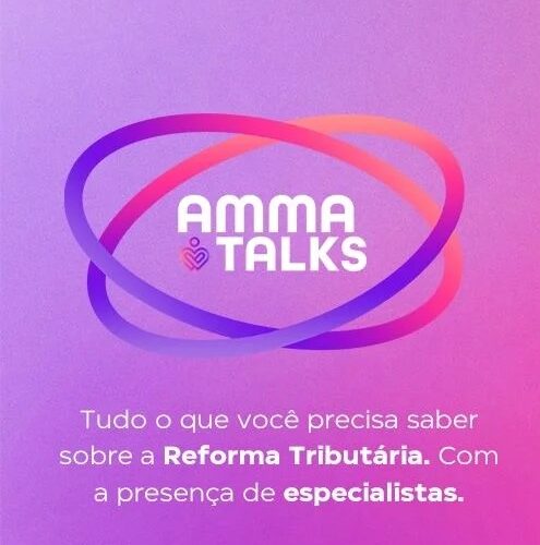 AMMA Talks debate os impactos da Reforma Tributária no setor empresarial
